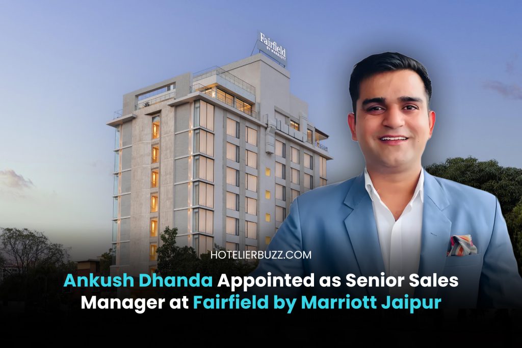 Ankush Dhanda Appointed as Senior Sales Manager at Fairfield by ...