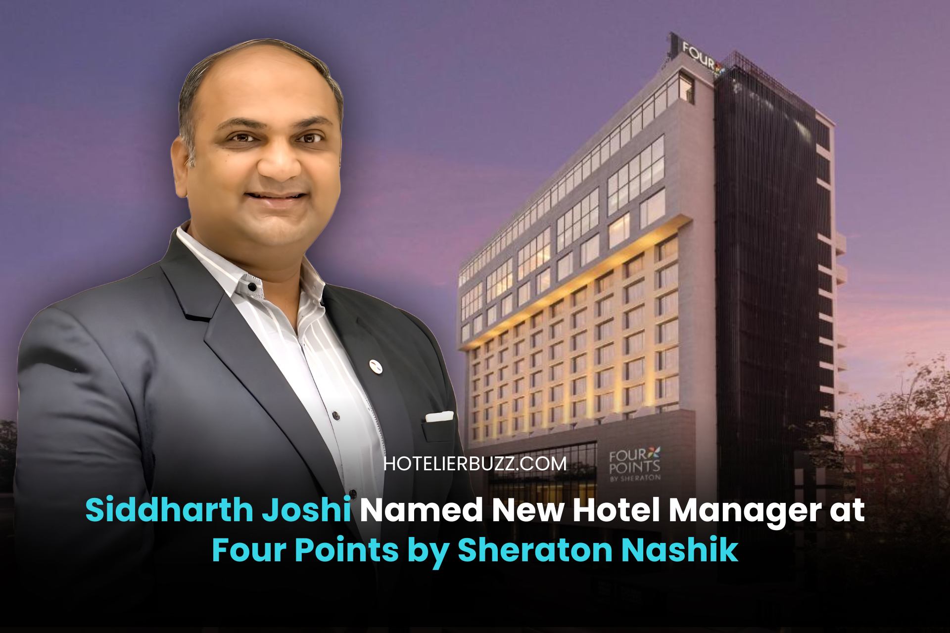 Siddharth Joshi Named New Hotel Manager at Four Points by Sheraton Nashik