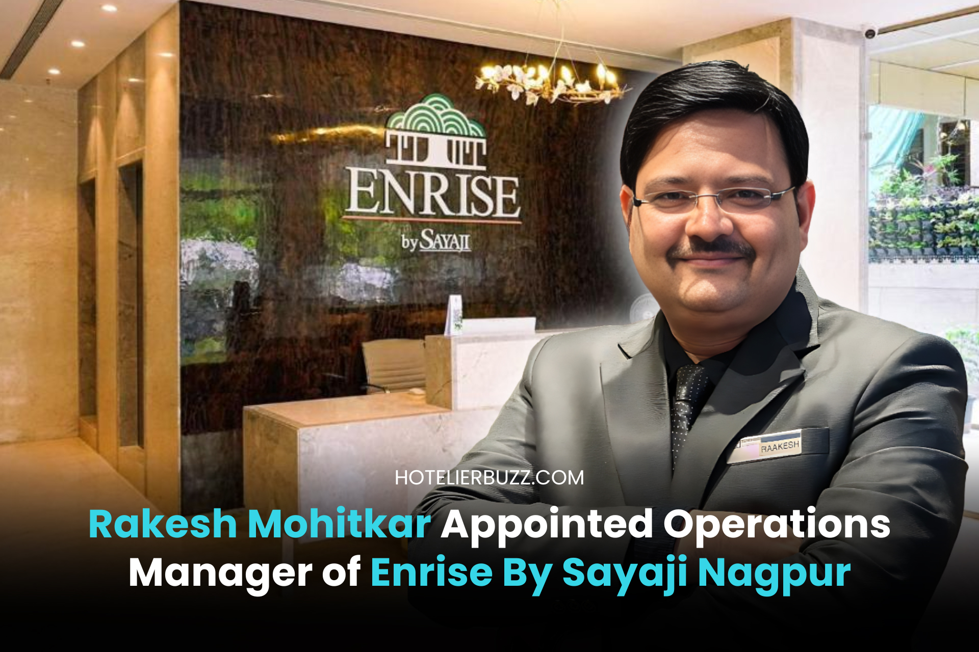 Rakesh Mohitkar Appointed Operations Manager of Enrise By Sayaji Nagpur