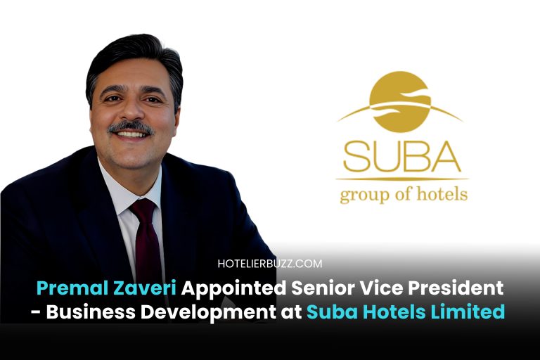 Premal Zaveri Appointed Senior Vice President - Business Development at Suba Hotels Limited