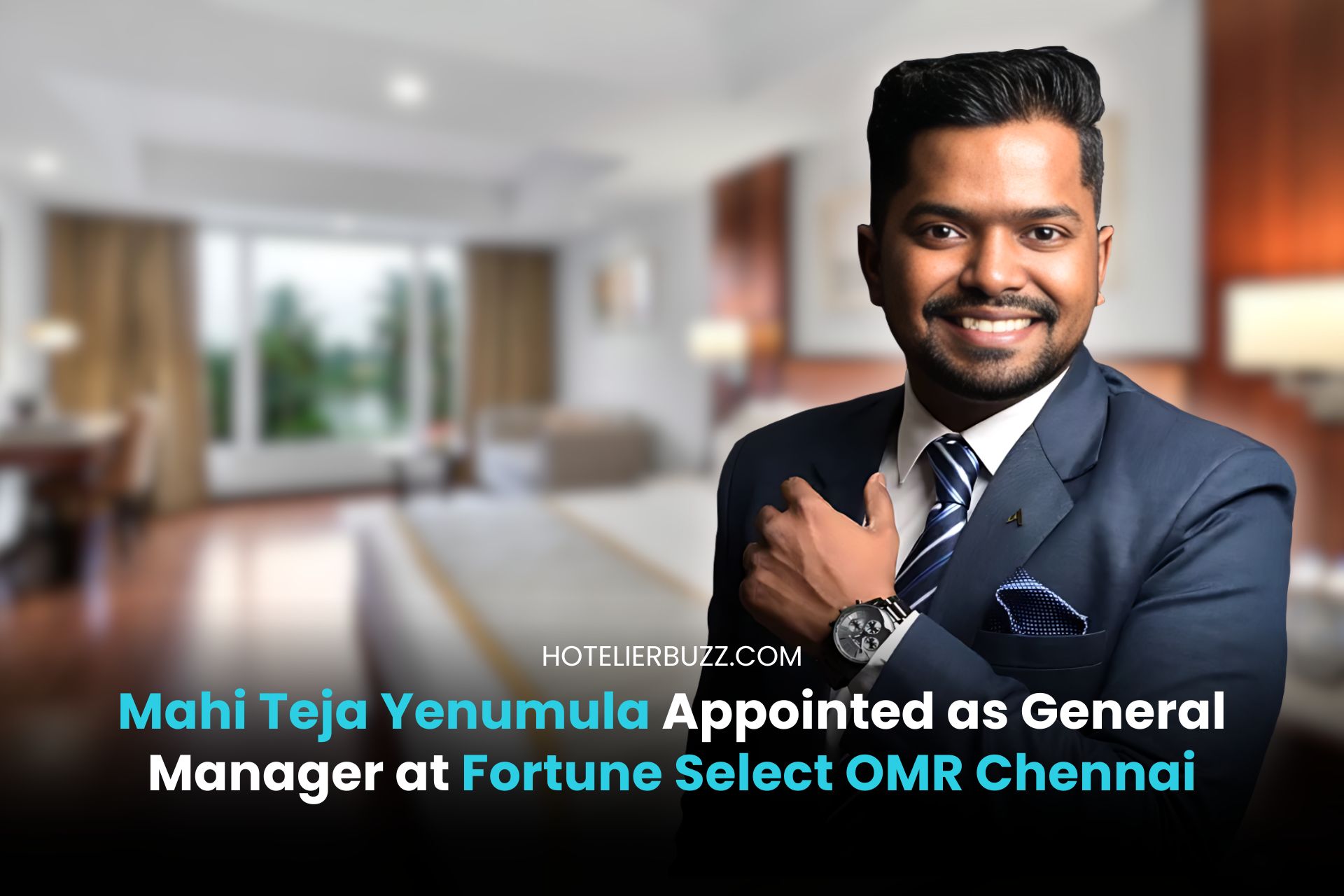 Mahi Teja Yenumula Appointed as General Manager at Fortune Select OMR ...