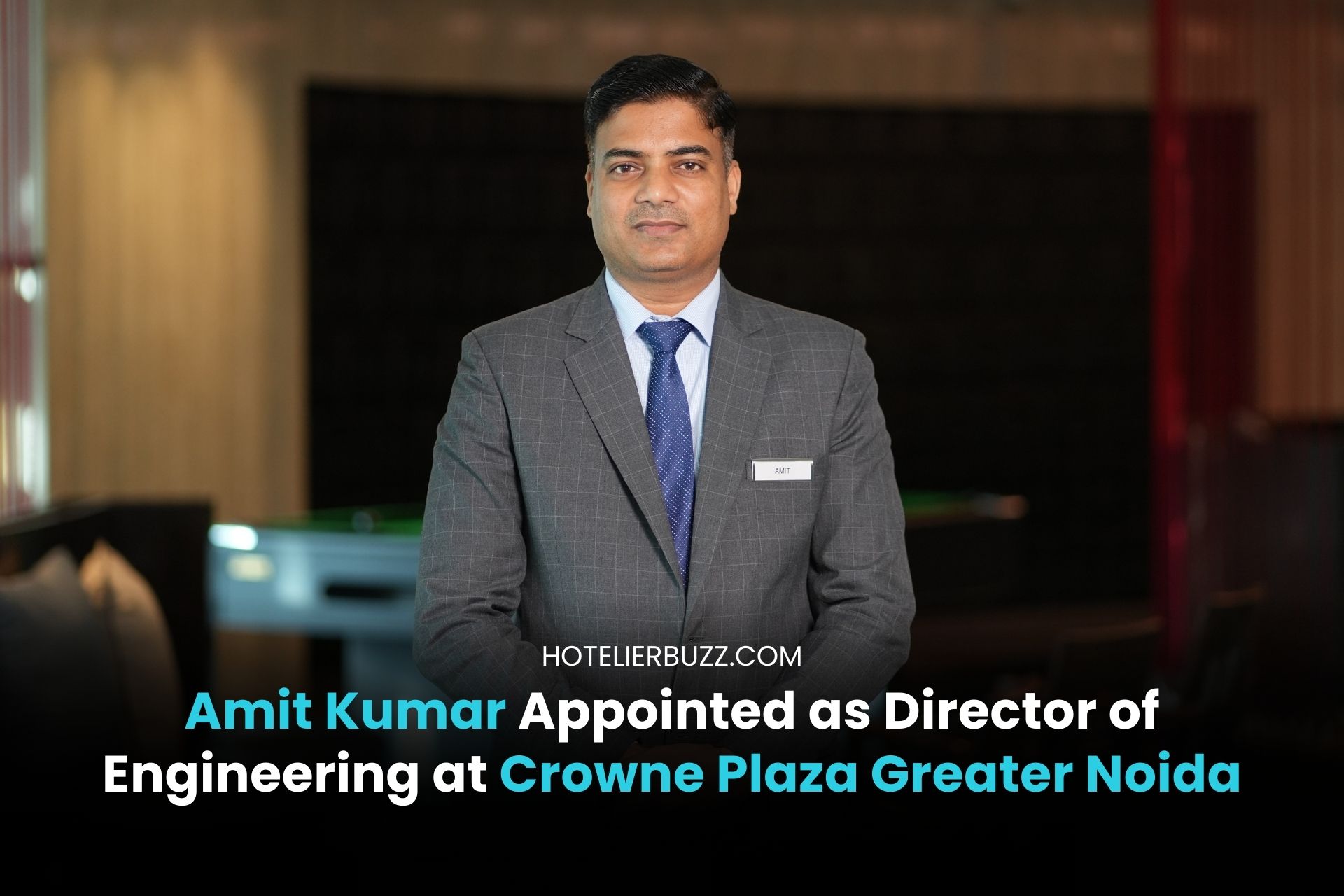 Crowne Plaza Greater Noida Appoints Amit Kumar as Director of Engineering