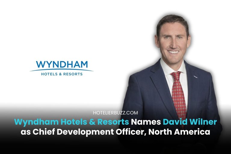 Wyndham Hotels & Resorts Names David Wilner as Chief Development Officer, North America