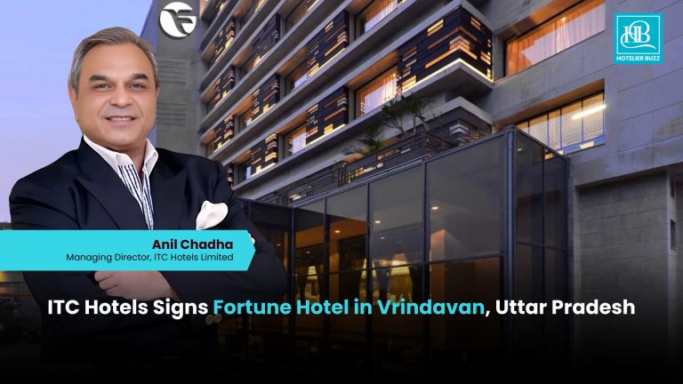 ITC Hotels Signs Fortune Hotel in Vrindavan, Expands Presence in Uttar Pradesh’s Spiritual Tourism Market