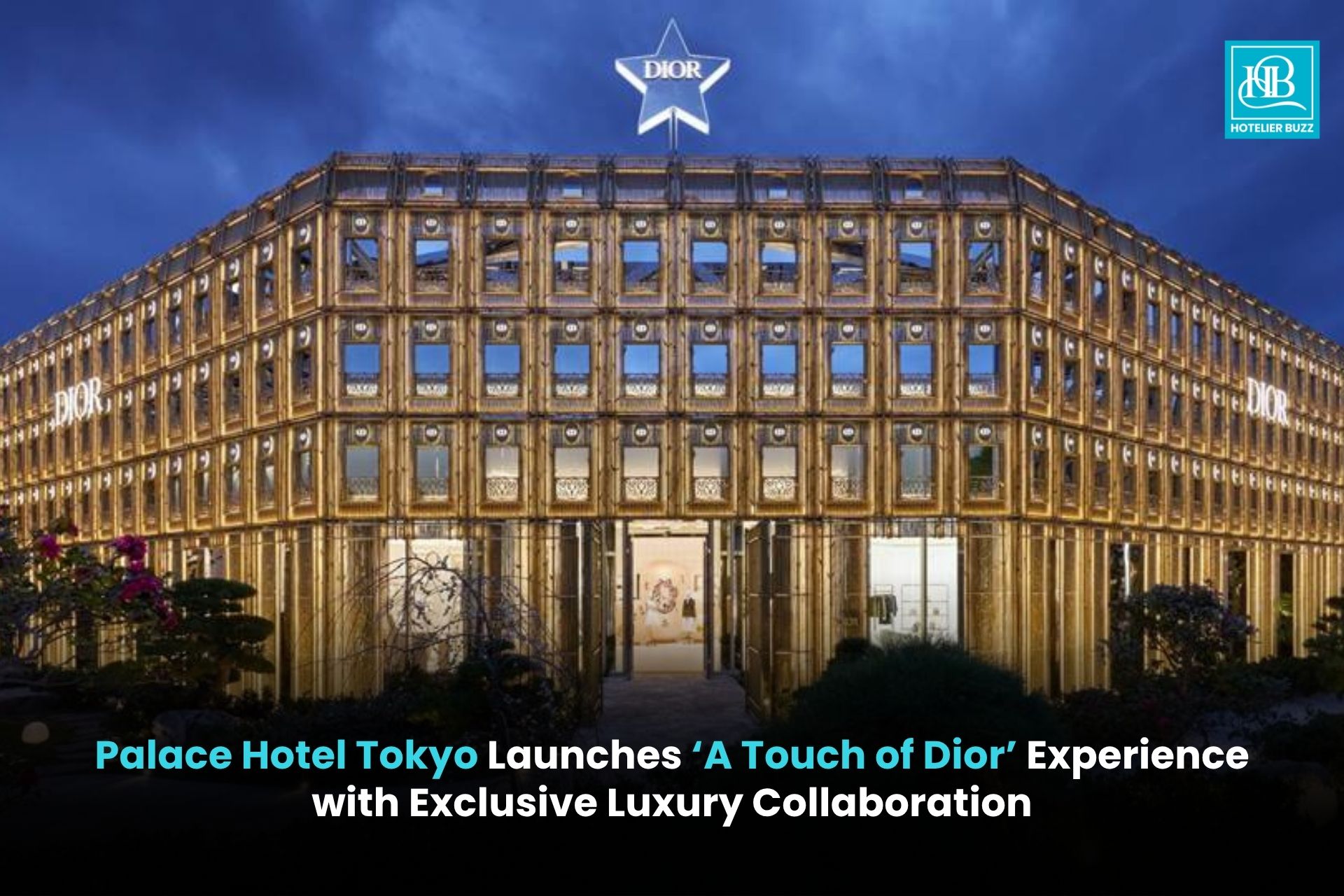 Palace Hotel Tokyo Launches A Touch of Dior Luxury Stay Experience