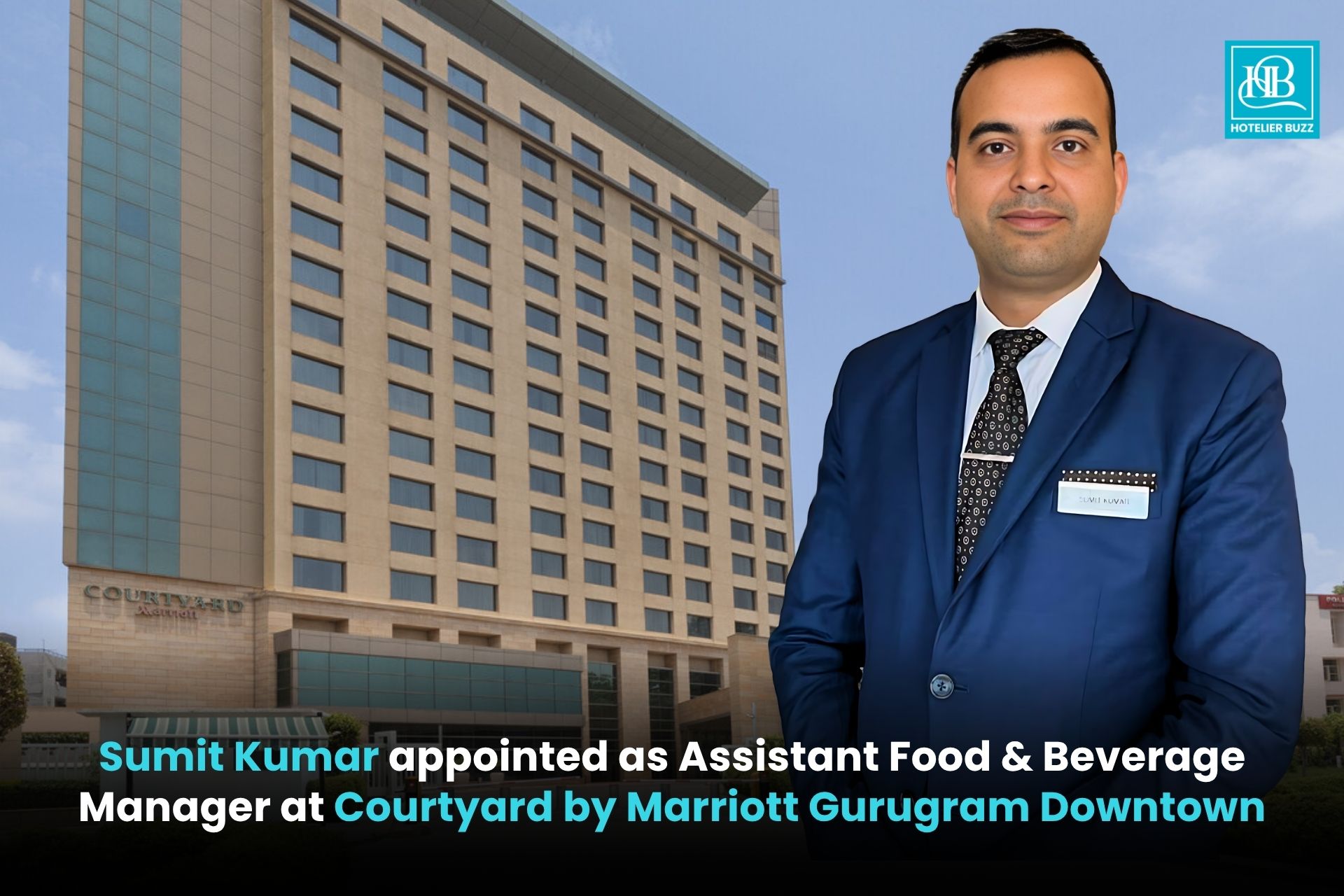 Sumit Kumar appointed as Assistant Food & Beverage Manager at Courtyard ...