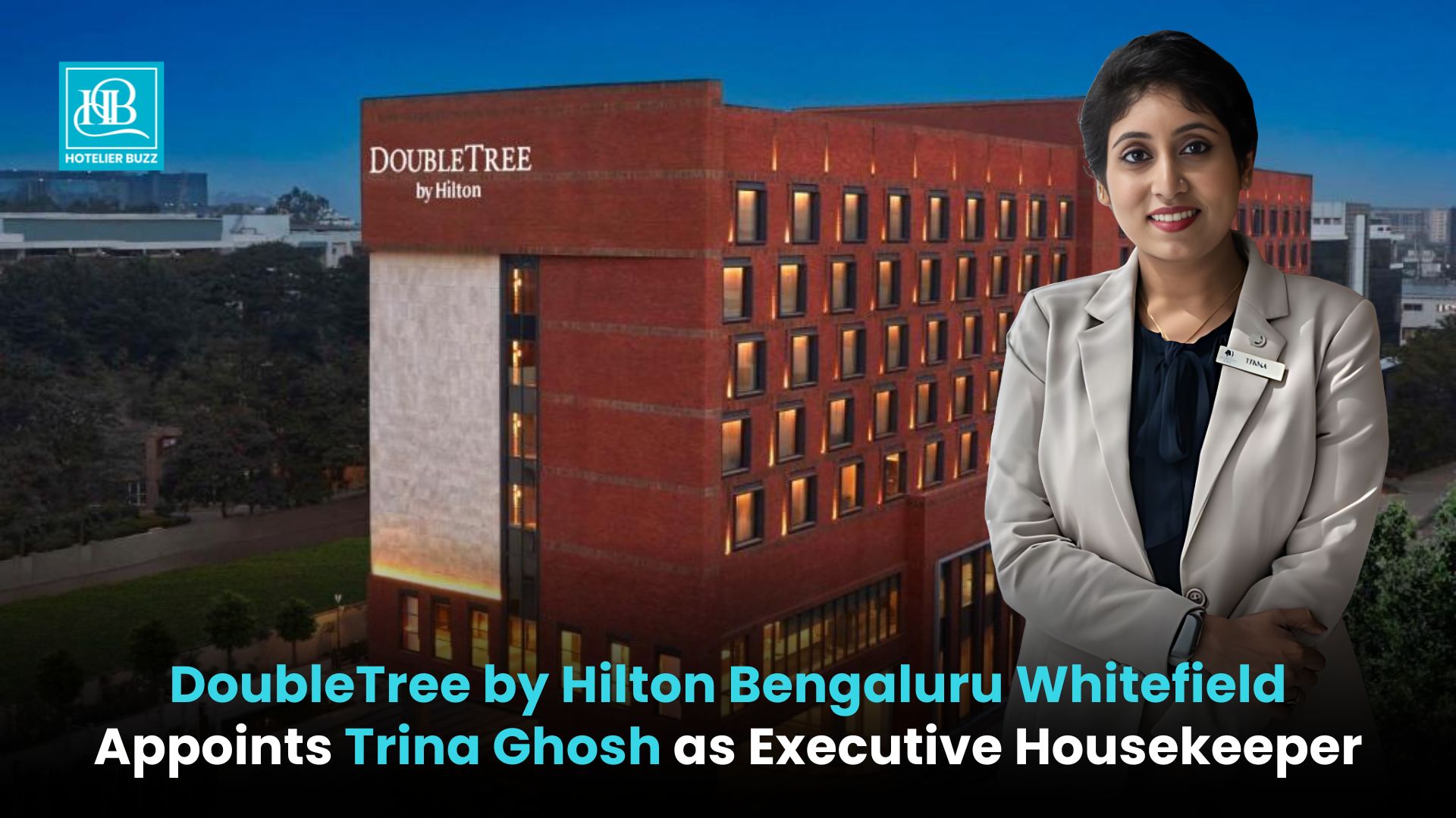 DoubleTree by Hilton Bengaluru Whitefield Appoints Trina Ghosh as ...