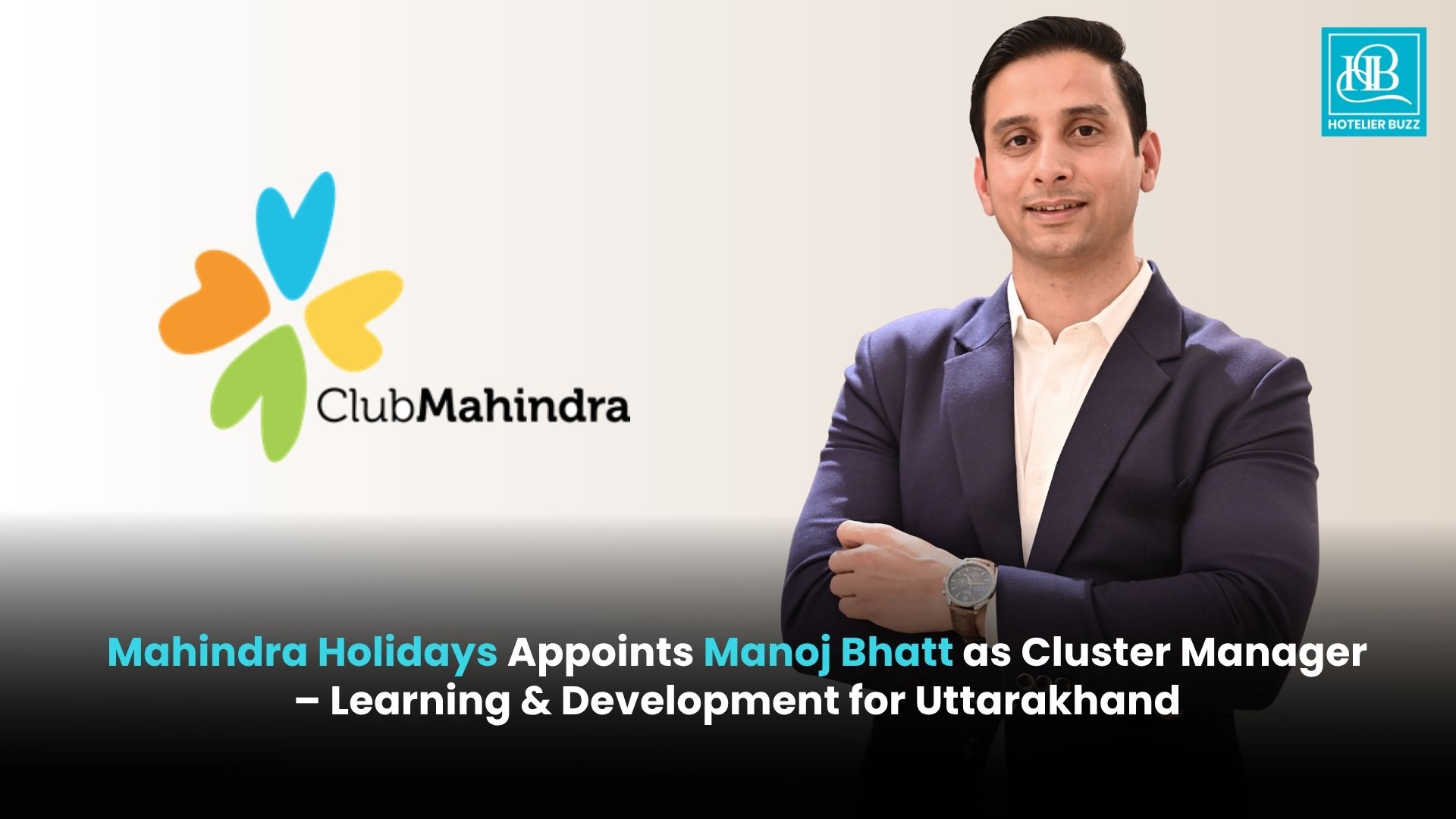 Mahindra Holidays Appoints Manoj Bhatt as Cluster Manager – Learning ...