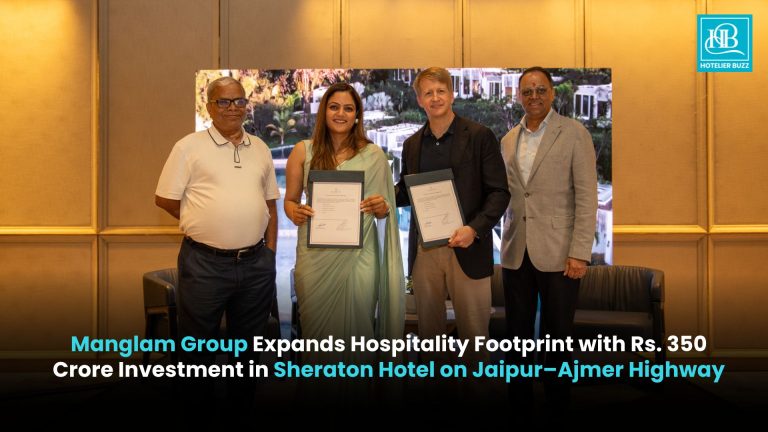 Manglam Group Expands Hospitality Footprint with Rs. 350 Crore Investment in Sheraton Hotel on Jaipur–Ajmer Highway