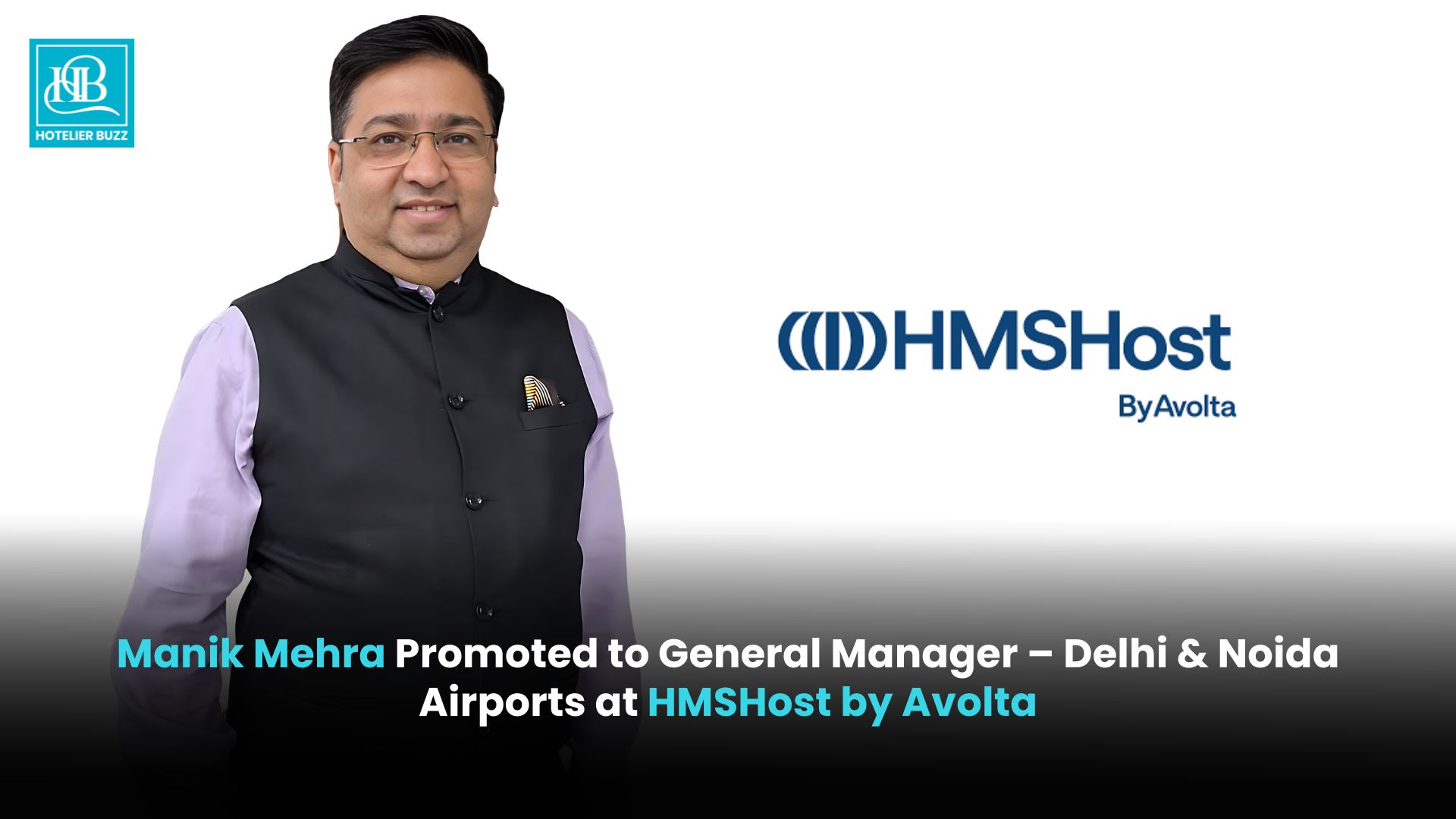 Manik Mehra Promoted to General Manager – Delhi & Noida Airports at ...