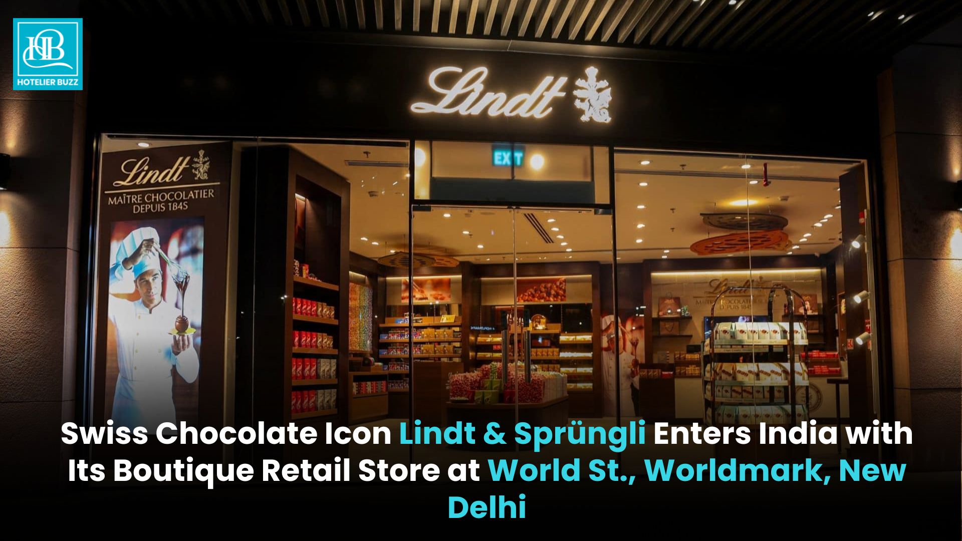 Swiss Chocolate Icon Lindt & Sprüngli Enters India with Its Boutique Retail Store at World St., Worldmark, New Delhi
