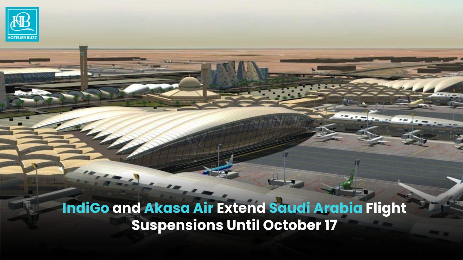 IndiGo, Akasa Air Extend Saudi Arabia Flight Suspensions to October 17