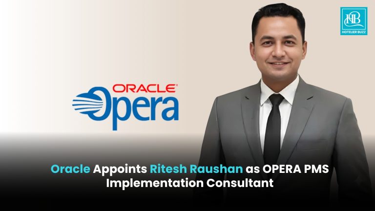 Oracle Appoints Ritesh Raushan as OPERA PMS Implementation Consultant